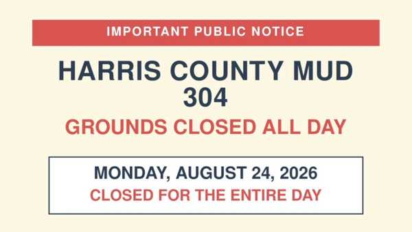 Harris County MUD 304 public notice announcing district grounds are closed all day on Monday, August 24, 2026, due to a scheduled power outage and repairs.